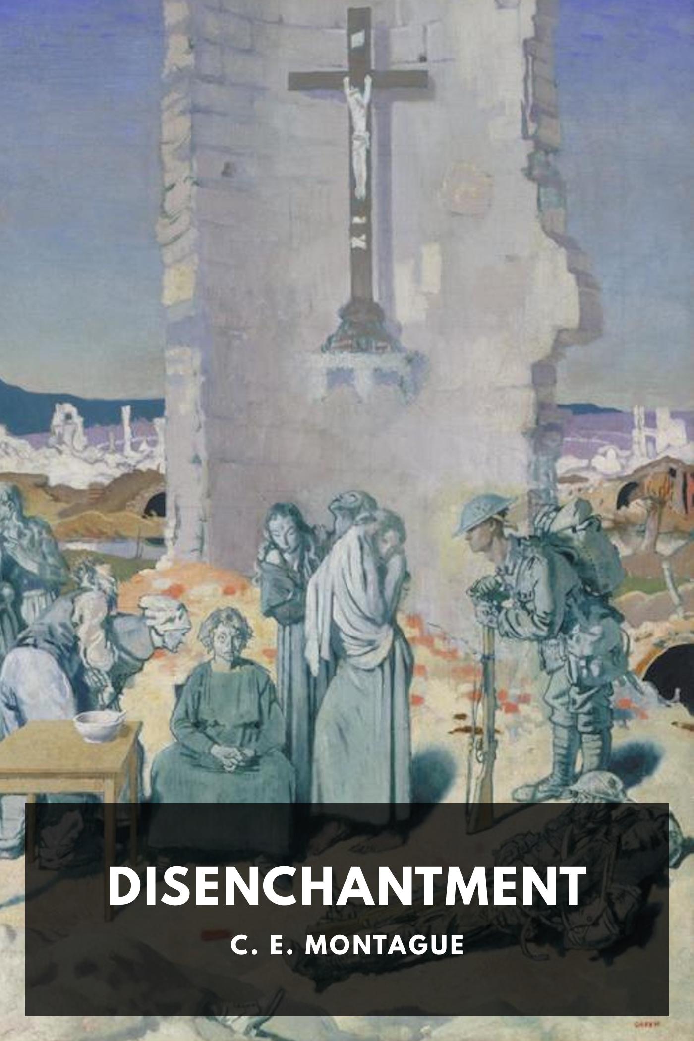 Disenchantment - C. E. Montague